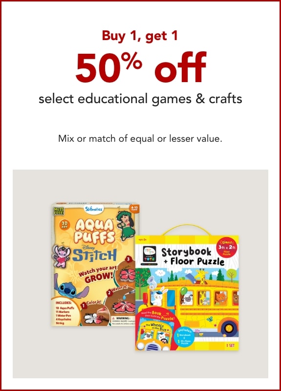 Buy 1, get 1 50% off  select educational games & crafts.