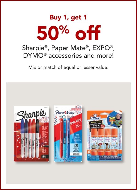 Buy 1, get 1 50% off  Sharpie ® , Paper Mate ® , EXPO ®, DYMO ® Accessories & more!