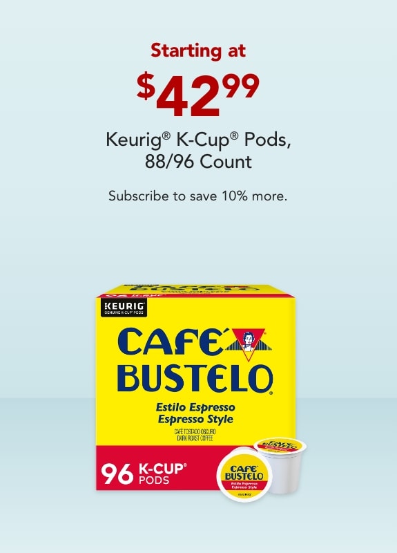 Starting at $42.99 Keurig® K-Cup® Pods, 88/96 Count, SUBSCRIBE TO SAVE 10% MORE