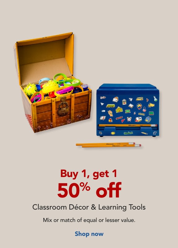 Buy 1, get 1 50% off Classroom Décor & Learning Tools.