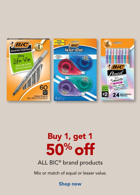  Buy 1, get 1 50% off  ALL BIC® Products.