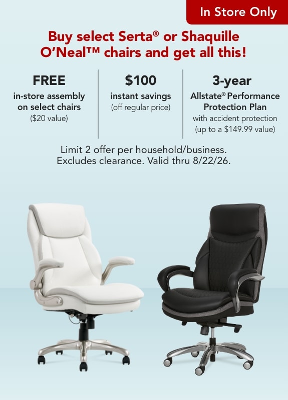 Buy ANY Serta® or Shaquille O’Neal™chair and get all this!