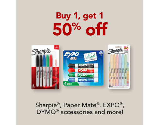  Buy 1 get 1 50% off Sharpie, Paper Mate, EXPO, DYMO and more! and more!