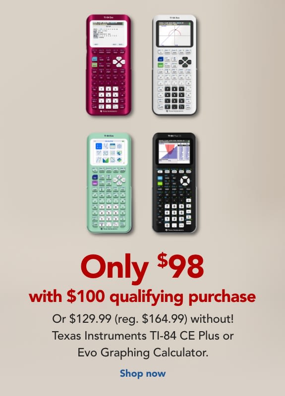 ONLY $98 Texas Instruments TI-84 CE Plus or EVO Graphing Calculator with $100 qualifying purchase or $129.99 (reg. $164.99) without!