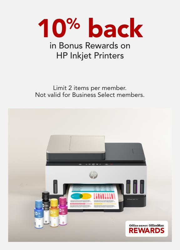 Rewards members get 10% back in Bonus Rewards on HP Inkjet Printers. Limit 2 items per member. Not Valid for Business Select Members.