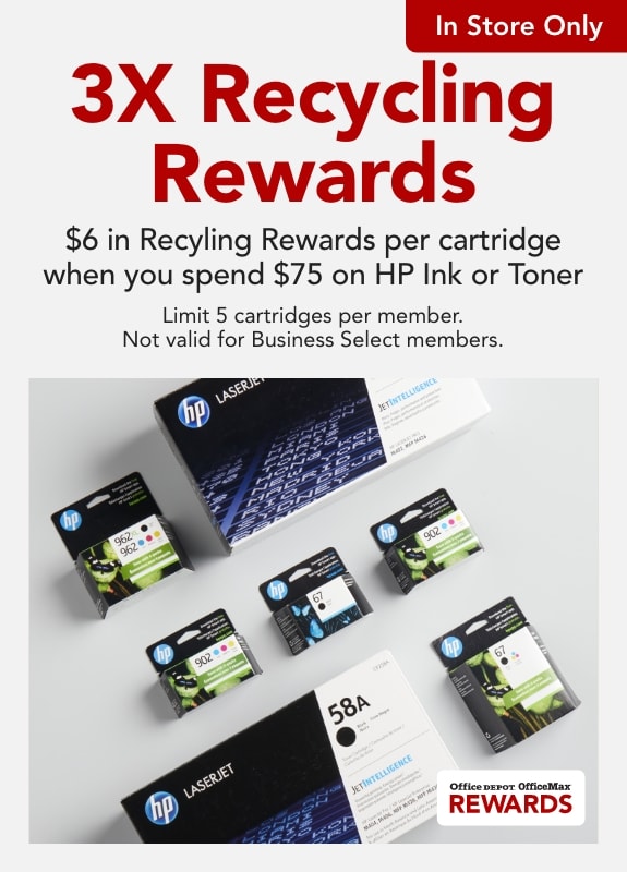 In store only - 3X Recycling Rewards, Members get $6 in Recycling Rewards per cartridge when you spend $75 on HP Ink or Toner, Limit 5 cartridges per member. Not Valid for Business Select Members.