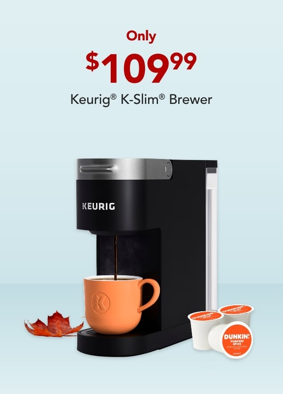 Only $109.99 - Keurig® K-Slim® Brewer
