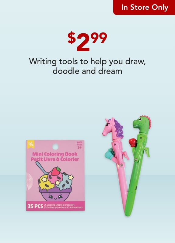 In store only - $2.99 writing tools to help you draw, doodle & dream