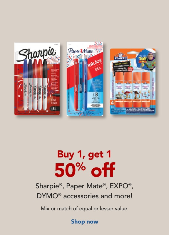 Buy 1, get 1 50% off  Sharpie ® , Paper Mate ® , EXPO ®, DYMO ® Accessories & more!
