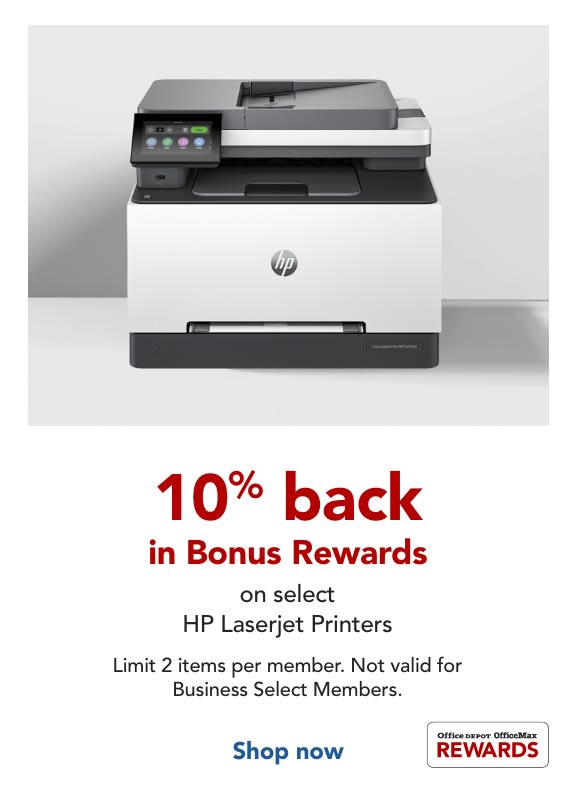 Rewards Members get 10% back  in Bonus Rewards  on select HP LaserJet Printers.