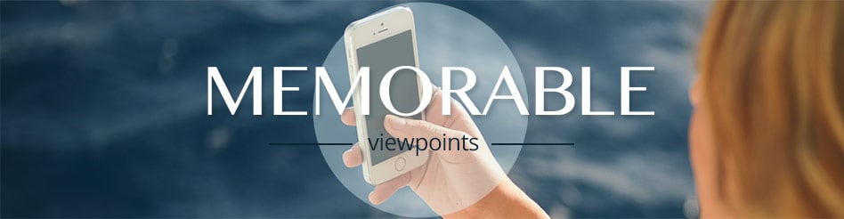 Memorable Viewpoints Memorable Viewpoints