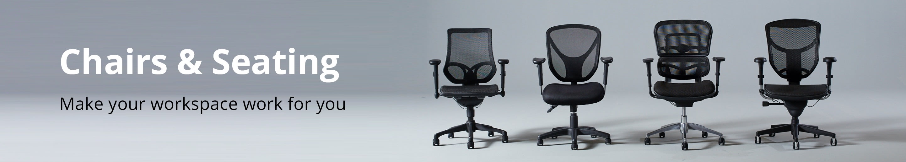 Chairs & Seating. Make your workspace work for you