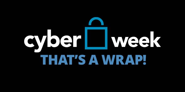 Cyber Week - that's a wrap