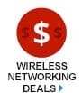 Wireless Networking Deals