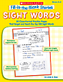 Scholastic Fill-in-the-Blank Stories: Sight Words