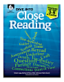 Shell Education Dive Into Close Reading: Strategies For Your Classroom, Grades 3 - 5