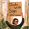 Willow Creek Press Humor & Comics Monthly Wall Calendar, 12" x 12", dudewithsign, January To December 2022 1 thumbnail image