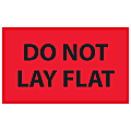 Tape Logic® Preprinted Shipping Labels, DL1088, Do Not Lay Flat, Rectangle, 3" x 5", Fluorescent Red, Roll Of 500