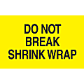 Preprinted Special Handling Labels, DL2181, "Do Not Break Shrink Wrap", 5" x 3", Bright Yellow, Roll Of 500