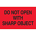 Preprinted Special Handling Labels, DL2221, "Do Not Open With Sharp Object", 5" x 3", Fluorescent Red, Roll Of 500