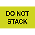 Preprinted Special Handling Labels, DL2241, "Do Not Stack", 5" x 3", Fluorescent Green, Roll Of 500