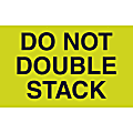 Preprinted Special Handling Labels, DL2261, "Do Not Double Stack", 5" x 3", Fluorescent Green, Roll Of 500
