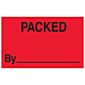 Tape Logic® Preprinted Special Handling Labels, DL1178, Packed By, Rectangle, 1 1/4" x 2", Fluorescent Red, Roll Of 500