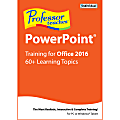 Professor Teaches® PowerPoint® 2016