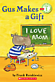Scholastic Reader, Pre-Level 1, Gus Makes A Gift, 1st Grade