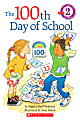 Scholastic Reader, Level 2, The 100th Day Of School, 3rd Grade