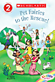 Scholastic Reader, Level 2, Rainbow Magic: Pet Fairies To The Rescue!, 1st Grade 1 thumbnail image