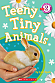 Scholastic Reader, Level 2, Teeny Tiny Animals, 2nd Grade