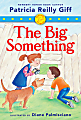 Scholastic Reader, Fiercely And Friends: The Big Something, 2nd Grade