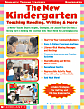 Scholastic The New Kindergarten: Teaching Reading, Writing & More