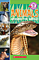 Scholastic Reader, Level 2, Animals Around The World, 3rd Grade