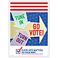 ComplyRight™ Get Out The Vote Posters, Tune In Turn Out Go Vote, English, 10" x 14", Pack Of 3 Posters