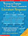Scholastic Writing To Prompts In The Trait-Based Classroom: Literature Response — Grades 3 & Up