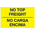 Tape Logic® Bilingual Labels, DL1089, No Carga Encima, 3" x 5", Fluorescent Yellow, Roll Of 500