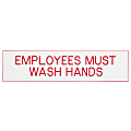 Cosco® Engraved Acrylic Sign, "Employees Must Wash Hands", 2" x 8", White Sign, Red Text