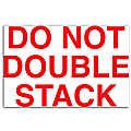 Tape Logic® Preprinted Shipping Labels, DL1120, "Do Not Double Stack", 5" x 3", Red/White, Roll Of 500