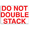 Tape Logic® Preprinted Shipping Labels, DL1120, "Do Not Double Stack", 5" x 3", Red/White, Roll Of 500 1 thumbnail image