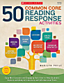Scholastic Teacher Resources 50 Common Core Reading Response Activities, Grades 5 - 12