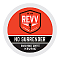 REVV Single-Serve Coffee K-Cup® Pods, No Surrender, Carton Of 24