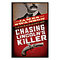Scholastic Chasing Lincoln's Killer: The Search For John Wilkes Booth