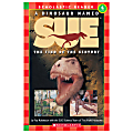 Scholastic Readers: Level 4 A Dinosaur Named Sue The Find Of The Century