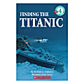 Scholastic Readers: Level 4 Finding The Titanic