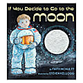 Scholastic If You Decide to Go to the Moon