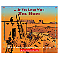 Scholastic If You... Series, If You Lived With The Hopi