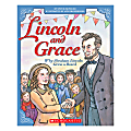 Scholastic Lincoln and Grace: Why Abraham Lincoln Grew a Beard, Grade 3