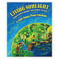 Scholastic Living Sunlight: How Plants Bring The Earth To Life